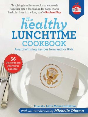 cover image of The Healthy Lunchtime Cookbook: Award-Winning Recipes from and for Kids
